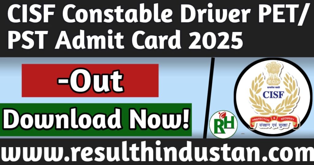 CISF Constable Driver Admit Card 2025-Out