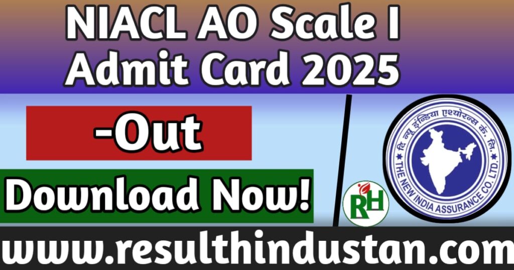 NIACL AO Scale I Admit Card 2025