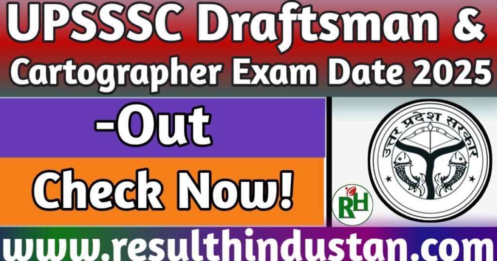 UPSSSC Draftsman C Exam Date 2025 Check Now
