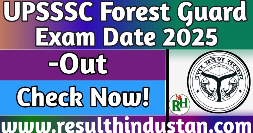 UPSSSC Forest Guard Exam Date 2025 Check Now